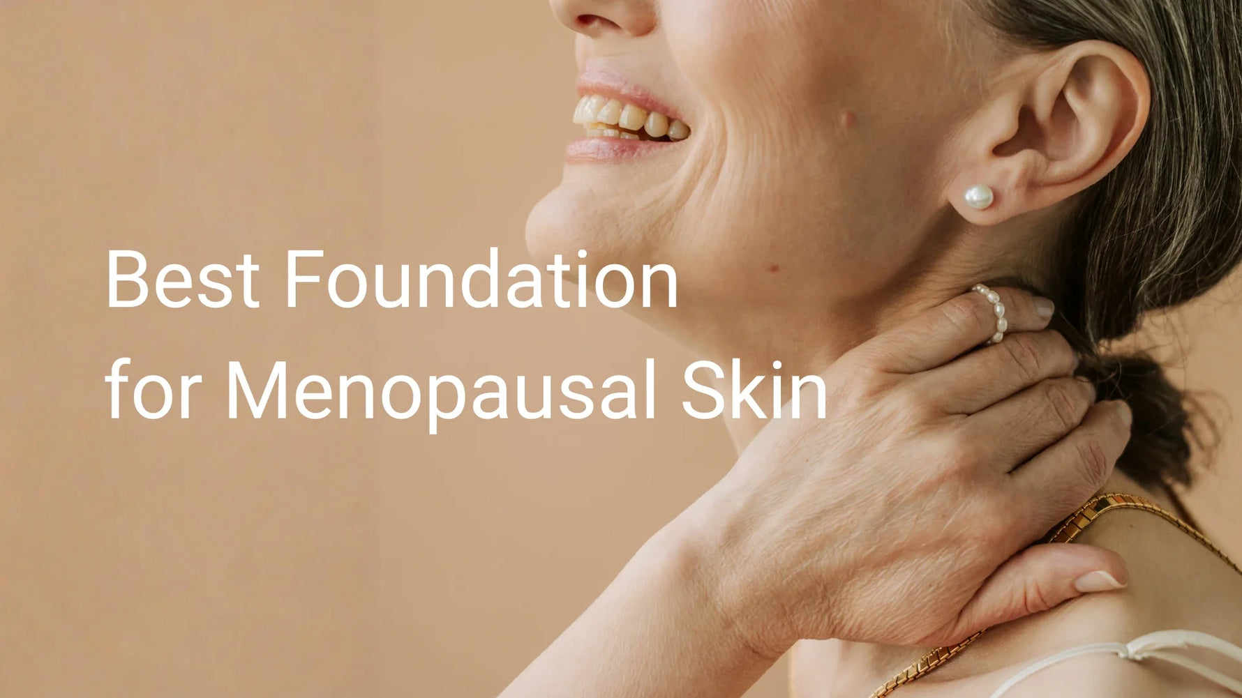 Best Foundation for Menopausal Skin